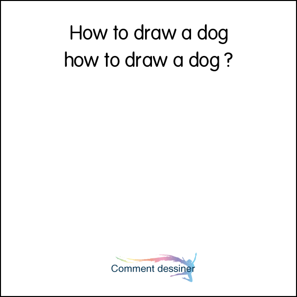 How to draw a dog how to draw a dog